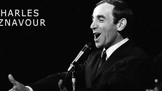 CHARLES AZNAVOUR - La bohème [Remastered]
