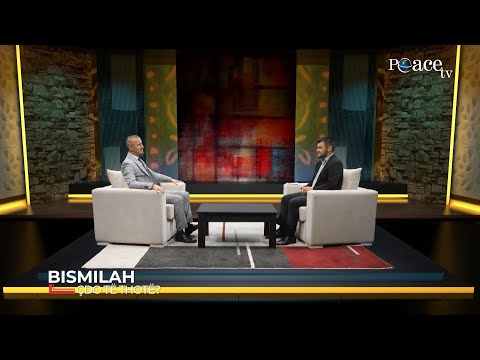 Çdo të thotë | 35. Bismilah - Ahmed Kalaja