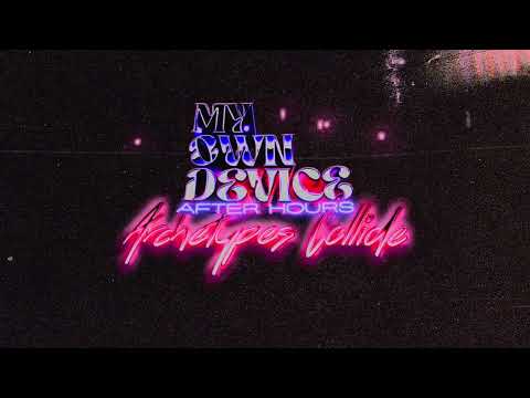 Archetypes Collide - "My Own Device (After Hours)"