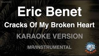 Eric Benet - Cracks Of My Broken Heart (Instrumental) (Karaoke Version)