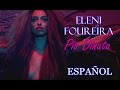 Eleni Foureira - Pio Dinata (Español) 