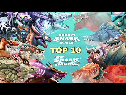 TOP 10 STRONGEST SHARKS IN HUNGRY SHARK 2023 - HUNGRY SHARK EVOLUTION VS HUNGRY SHARK WORLD
