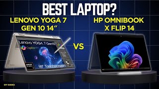 Lenovo Yoga 7 Gen 10 14″ Vs HP OmniBook X Flip 14: Which Laptop Is Better?