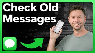 How To Check Old Messages On iPhone