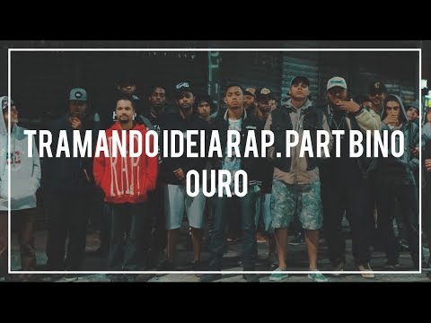 Tramando Ideia Rap - Ouro ft. Bino (Prod. Lucvs LK) [Videclipe Oficial]
