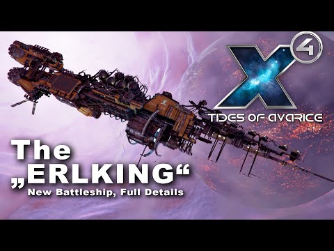 ERLKING - The Second Battleship!! - X4 Tides of Avarice - Captain Collins