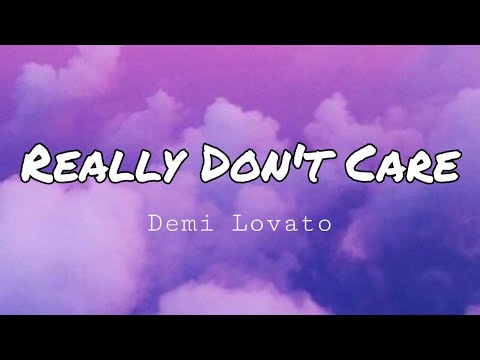 Demi Lovato - Really Don't Care ft. Cher Lloyd (Lyrics)
