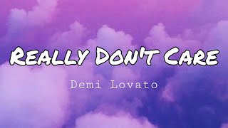 Demi Lovato - Really Don&#39;t Care ft. Cher Lloyd (Lyrics)