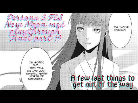 [Persona 3 FES: Highlights Pt. 19] A few last things to get out of the way