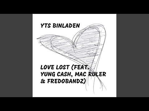 Love Lost (feat. Yung Cash, Mac Ruler & FredoBandz)