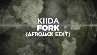 KIIDA -  Fork (Afrojack Edit)