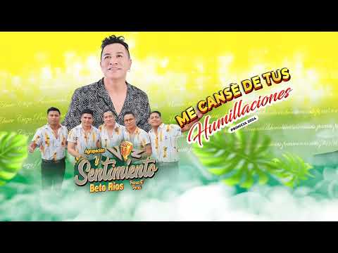 Me Cansé de tus Humillaciones - BETO RIOS Voz y Sentimiento Audio Primicia 2024