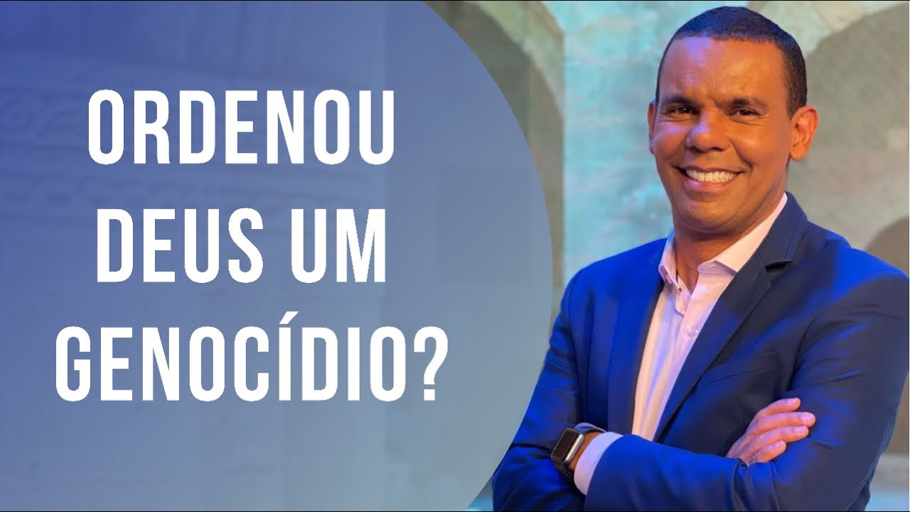 ORDENOU DEUS UM GENOCÍDIO? #RodrigoSilva