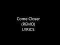Remo Song In English Come Closer Come Close Know Missthe