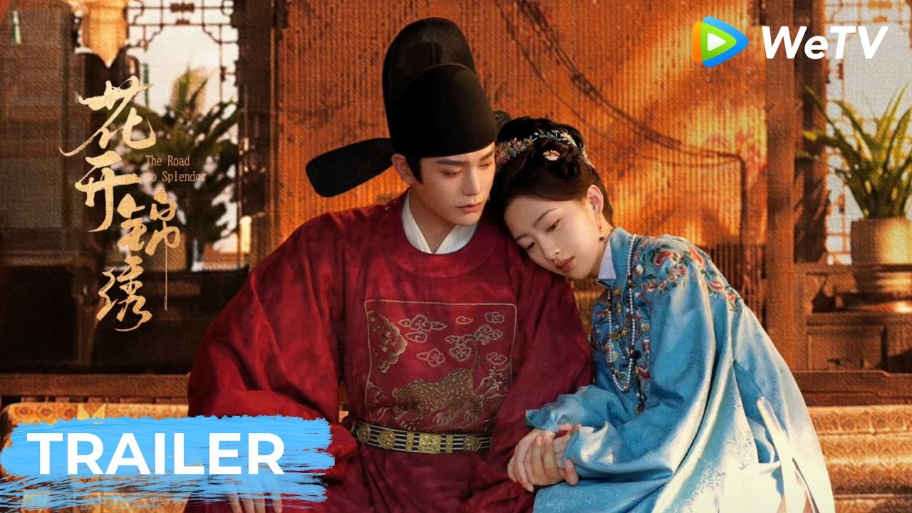 Trailer【The Road to Splendor花开锦绣】| Heading Toward a Brilliant Future! | Ding Yuxi, Ancy Deng | WeTV