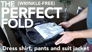 How to fold a dress shirt, pants and suit with no wrinkles