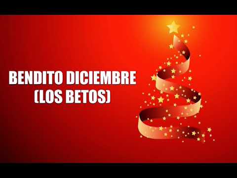 Bendito Diciembre, Los Betos - Letra