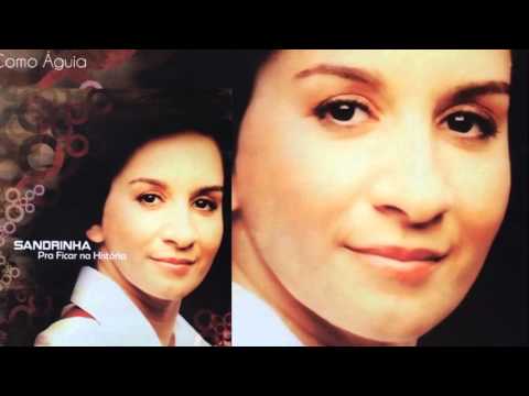 Como Águia - Sandrinha
