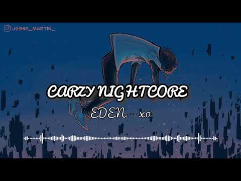 EDEN - xo (Nightcore Version)