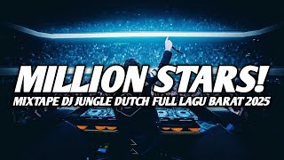 Download lagu DJ MILLION STARS !! MIXTAPE DJ JUNGLE DUTCH FULL LAGU BARAT VIRAL TERBARU 2025 mp3