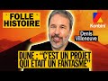 La folle histoire de Dune racontée par Denis Villeneuve 🔥