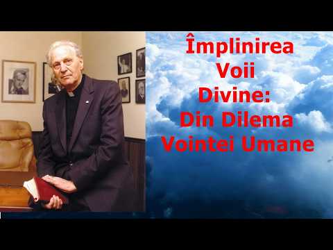 Richard Wurmbrand| Împlinirea Voii Divine: Din Dilema Voinței Umane