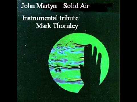 John Martyn Tribute   Solid Air  Mark Thornley