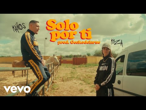 K1ZA, Kaños, Geckodelarue - Solo por Ti
