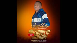 Josephy Zalinga  Muzabwere Monday  produced by DJ 