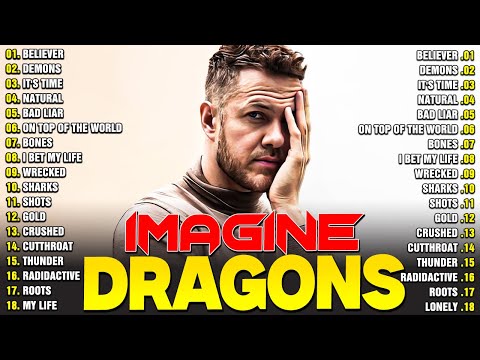 Imagine Dragons Playlist All Songs 2026 💎 Best Song of Imagine Dragons | Thunder, Demon, It's Time