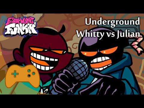 Whitty vs Julian: Underground, but they really sing it - Friday Night Funkin'