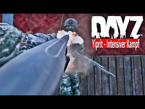 INTENSIVER KAMPF im NORDEN von YIPRIT - TOXISCHE INTERAKTIONEN mit CAMPER - DAYZ