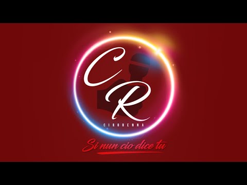 Ciro Renna - Si Nun Cio Dice Tu (Official 2020)