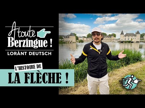 L'histoire de La Flèche... A Toute Berzingue !