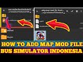 How to add bussid map mod file bus simulator indonesia 3.6.1|bussid mod kese install kre| bussid mod