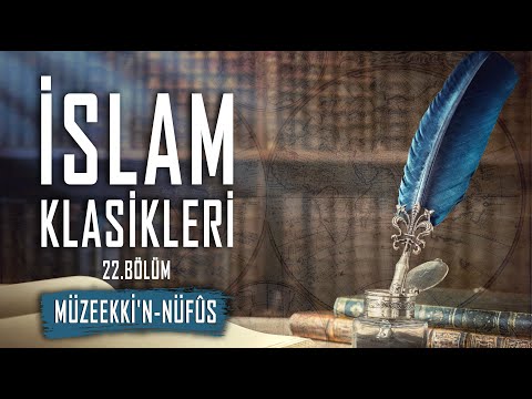 İslam Klasikleri - Bölüm 22 - [Müzekki'n-Nüfus]