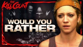 Would You Rather (2012) KILL COUNT