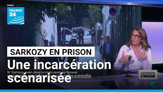 L'ex-président Nicolas Sarkozy en prison : une incarcération scénarisée • FRANCE 24