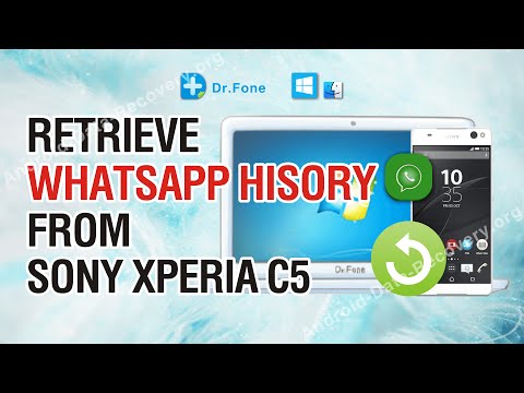 How to Retrieve Lost or Deleted Whatsapp History from Sony Xperia C5 Ultra