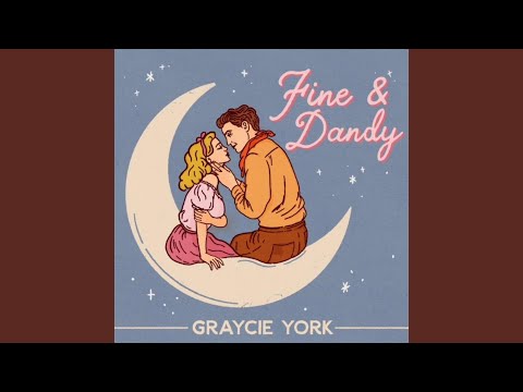 Fine And Dandy - Graycie York