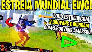 ESTREIA DA LOUD NO MUNDIAL EWC FREE FIRE COM BOOYAH E TUDO MAIS!