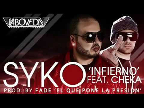 Syko Ft Cheka - Infierno (Prod By Fade El Que Pone La Presion)