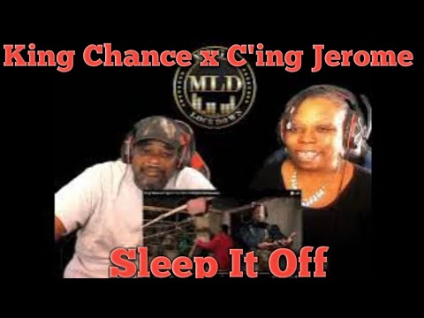 King Chance x C'ing Jerome   Sleep It Off  Reaction