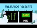 Elf AMC Intro 12 16 24 Intro 297 NO COPYRIGHT INTENDED