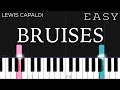 Lewis Capaldi - Bruises | EASY Piano Tutorial