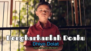 Download lagu DENGARKANLAH DOAKU || DHIVO DOLAT || Cipt. RD. Louis Monteiro || MV mp3