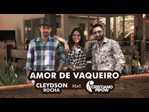 Amor De Vaqueiro - Cleydson Rocha