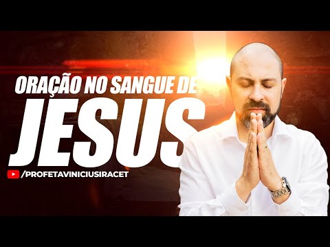 Poderosíssima  Oração NO SANGUE DE JESUS CRISTO PARA ABENÇOAR AMBIENTES