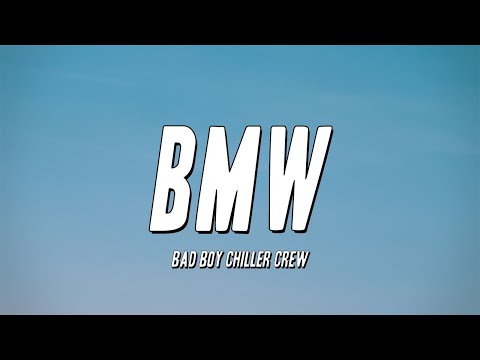 Bad Boy Chiller Crew - BMW (Lyrics)