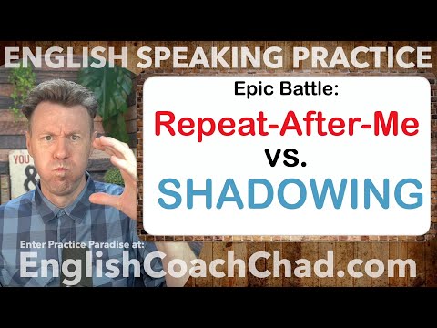SHADOWING or REPEAT - Which is best?